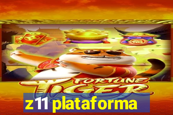 z11 plataforma